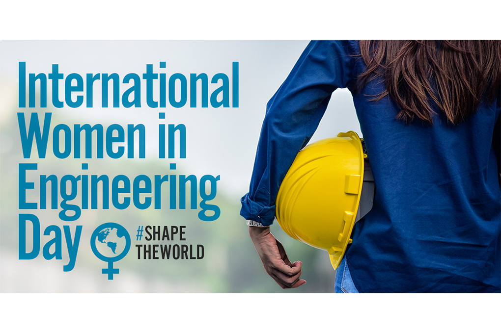 How to inspire the new generation of women Engineers. (International Women in Engineering Day)